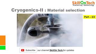 Cryogenics Part IIII  Material Selection with english subtitles [upl. by Abe]