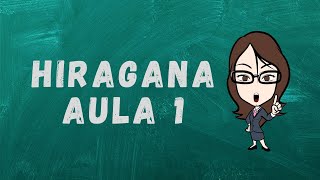 1 AULA JAPONÊS HIRAGANA 1 [upl. by Illom]