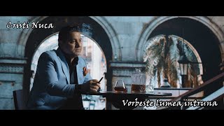 Cristi Nuca  Vorbeste lumea intruna  Official Video [upl. by Eevets]