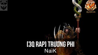 3Q Rap Trương Phi  NaiK Video Lyrics [upl. by Adnohsirk]