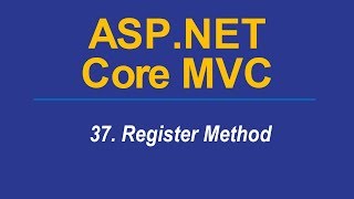 37 REGISTER METHOD  AspNet CORE MVC [upl. by Fosque]