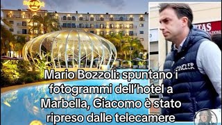 Mario Bozzoli spuntano i fotogrammi dell’hotel a Marbella Giacomo è stato ripreso dalle telecamere [upl. by Alaek]