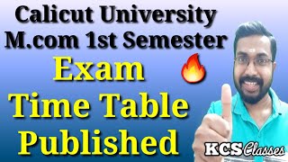 Calicut University Mcom 1st Semester Exam Time Table PublishedKCS classes [upl. by Enomor]