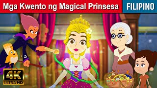 Mga Kwento ng Magical Prinsesa  Kwentong Pambata Tagalog  Kwentong Pambata  Filipino Fairy Tales [upl. by Veal]