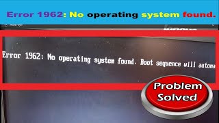 Error 1962 No operating system found boot sequence will automatically repeat Lenovo [upl. by Sparrow]