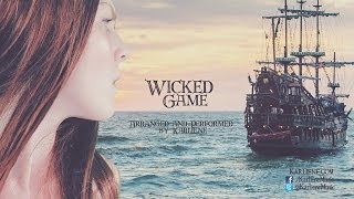 Karliene  Wicked Game [upl. by Haraj402]