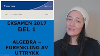 ALGEBRA  FORENKLING AV UTTRYKK Eksamensoppgave 2017 [upl. by Donahue]