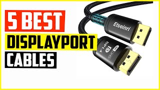 The 5 Best DisplayPort Cables Reviews 2022 [upl. by Wira823]