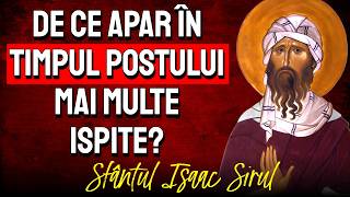 🔴 De ce apar mai multe ispite și necazuri în Post  Sf Isaac Sirul [upl. by Celestyn26]