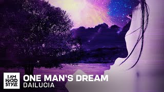 Dailucia  One Mans Dream Official Audio [upl. by Mahau]