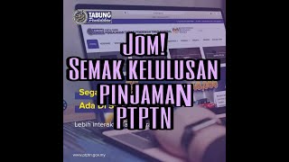 Semak Kelulusan Pinjaman PTPTN dan apa yang perlu dilakukan [upl. by Eilasor]