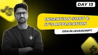 Insertion Sort and Its Application  DSA in Javascript  Vishwa Mohan [upl. by Limber]