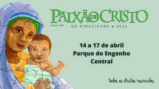 Paixão de Cristo de Piracicaba  2022 [upl. by Oecam]