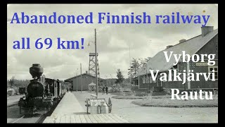 Eng sub Забытая финская дорога ВыборгСосново Abandoned Finnish railway Vyborg  Valkjärvi Rautu [upl. by Jemina]