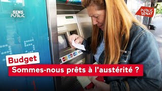 Budget  sommesnous prêts à laustérité [upl. by Maisel384]