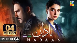 nadan  episode 04  teaser  promo  nadan ost  hum tv  sabas drama reaction  pakistani dramas [upl. by Raddatz]