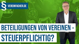 Vereine amp Beteiligungen  steuerfrei oder steuerpflichtig [upl. by Nillek]