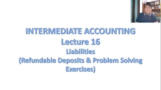 Intermediate Accounting  Liabilities on Refundable Deposits [upl. by Dupuy]