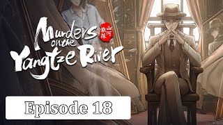 Murders on the Yangtze River  Episode 18  The Shanghai Enigma II [upl. by Slayton]