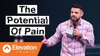 The Potential Of Pain  Pastor Steven Furtick [upl. by Crocker]