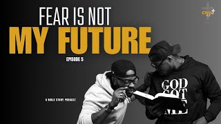 Fear Is Not My Future  Christ Talk Podcast [upl. by Anatol30]