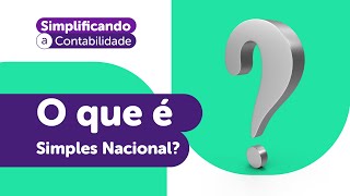 O QUE É SIMPLES NACIONAL [upl. by Anerat]