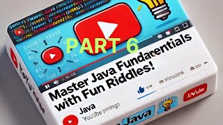 Mastering Java Fundamentals with These Fun RiddlesPart 6 [upl. by Arimaj432]