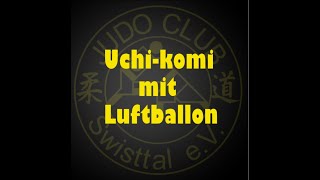 Uchi komi mit Luftballon [upl. by Amaerd]