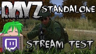 DayZ Standalone Twitch Stream Test [upl. by Edd]