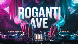 Roganti Ave Full Song Tamil Song  Dj Song  JBL Dj Song  Tamil Dj Song [upl. by Latricia]