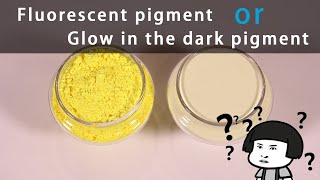 How to distinguish glow in the dark pigment or fluorescent pigment [upl. by Enilatan891]