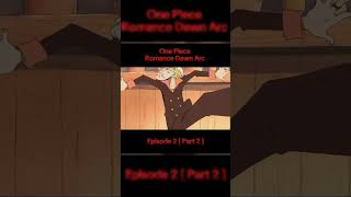 One Piece Episode 2  Romance Dawn Arc  Recap Part 2  Luffy vs Helmeppo onepiece luffy zoro [upl. by Nayra]