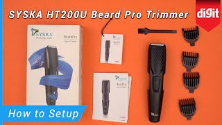 SYSKA HT200U Beard Pro Trimmer  How to Setup [upl. by Ytineres601]