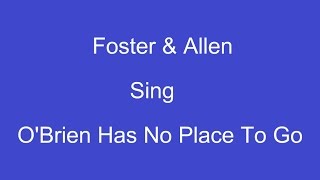 OBrien Has No Place To Go  On Screen Lyrics  Foster amp Allen [upl. by Raney]