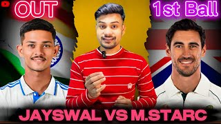 JAYSWAL VS MSTARC 😱🥲  1st out Jayswal 😡😰  yashasvijaiswal mitchellstarc testseries [upl. by Anoirb363]