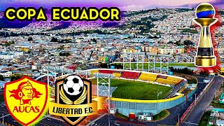 Aucas vs Libertad FC Copa Ecuador 2024 EN VIVO [upl. by Nav]