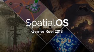 SpatialOS  Games Reel 2018 [upl. by Maffa51]