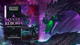 Full Fantasy Audiobook—Archives of Evelium Book 2—Mystic Reborn Dungeons and Dragons inspired [upl. by Ahteral]