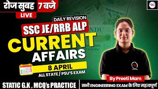 Today Current Affairs 8 April 2024  DCA amp Static GK By Preeti Mam  For RRB ALPJE BARC [upl. by Tnilk]