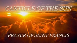 CANTICLE OF THE SUN  Prayer of Saint Francis  Words [upl. by Htidra145]