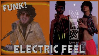 Electric Feel by MGMT but its ELECTRO FUNK [upl. by Katee]