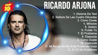 Las 10 mejores canciones de Ricardo Arjona 2023 [upl. by Aihcats760]