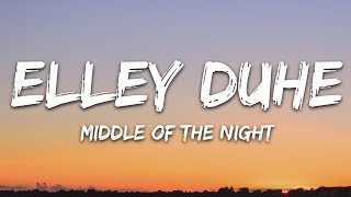 Elley Duhé  Middle of the Night Lyrics [upl. by Indys]