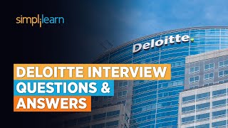 Deloitte Interview Questions And Answers  Top 45 Deloitte Interview Questions  Simplilearn [upl. by Howland319]