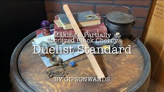 Making a Partially Ebonized Black Cherry Duelist Standard [upl. by Ettenej231]