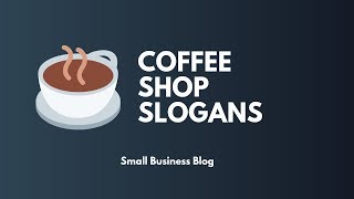 Catchy Coffee Shop Slogans and taglines [upl. by Love]