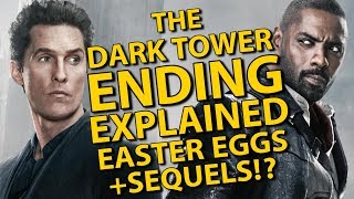 The Dark Tower Ending Explained Easter Eggs Breakdown And Sequels [upl. by Love]