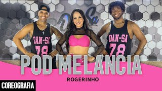 Pod Melancia  Rogerinho  DanSa  Daniel Saboya Coreografia [upl. by Obocaj185]