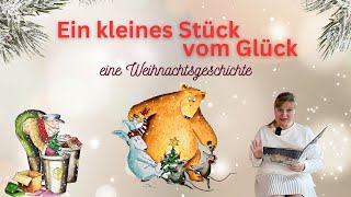 Ein kleines Stück vom Glück  Eine Weihnachtsgeschichte  Audiobuch Kinder  Hörbuch  Bilderbuch [upl. by Siramay]