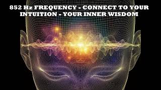 Hear the Call of Your Soul 852 Hz FREQUENCY  Your Gateway to Intuition amp Clarity USE HEADPHONES [upl. by Akerue874]